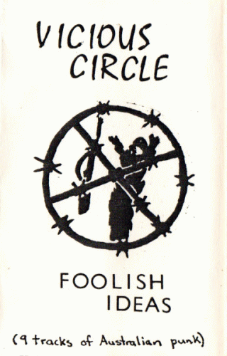 Vicious Circle (AUS) : Foolish Ideas